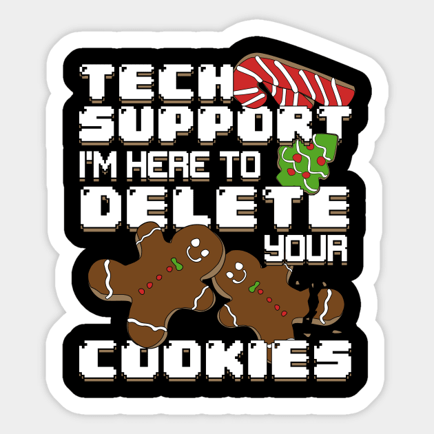 Tech Support I'm Here To Delete Your Cookies Sticker by Dolde08